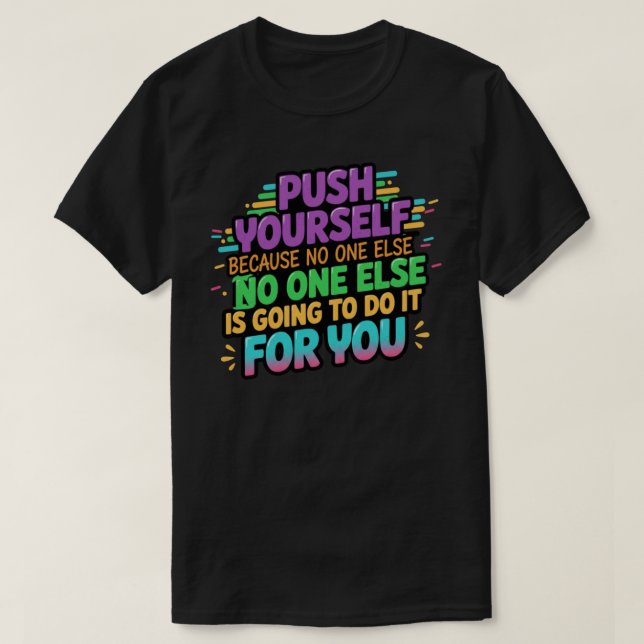 Tryck på din egen motivation t shirt (Design framsida)