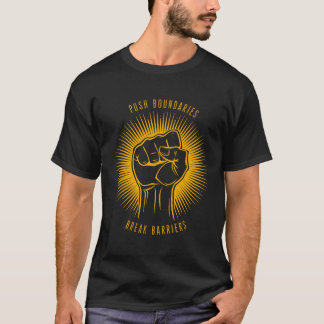 Tryck på gränser, bryt barriärer  t shirt
