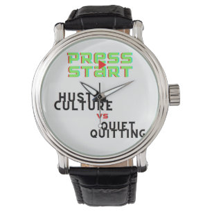 TRYCK PÅ START, HUSTLE CULTURE VS QUIET QUITING ARMBANDSUR