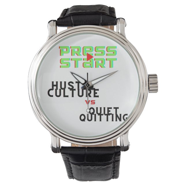 TRYCK PÅ START, HUSTLE CULTURE VS QUIET QUITING ARMBANDSUR (Framsida)