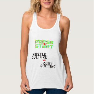 TRYCK PÅ START, HUSTLE CULTURE VS QUIET QUITING LINNE MED RACERBACK
