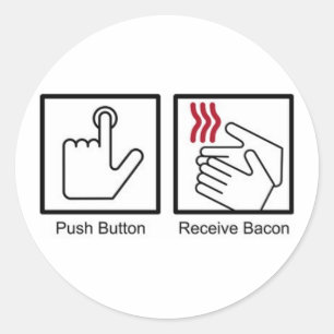 Tryck på, ta emot bacon - Bacon Dispenser Runt Klistermärke
