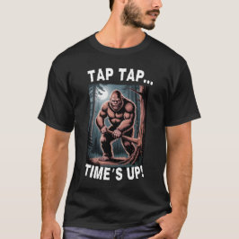 Tryck på Tap Time's Up-Bigfoot-funny T-Shirt