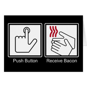 Tryckknappen mottar bacon - baconutmatare hälsningskort