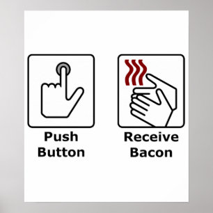 Tryckknappen mottar bacon poster