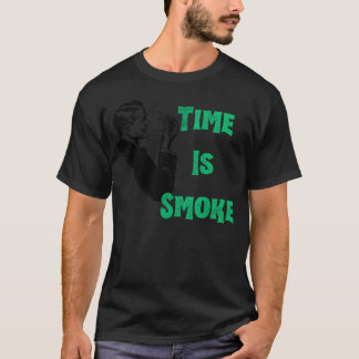 Tryckt med motiverande citatTid är rök vän T Shirt