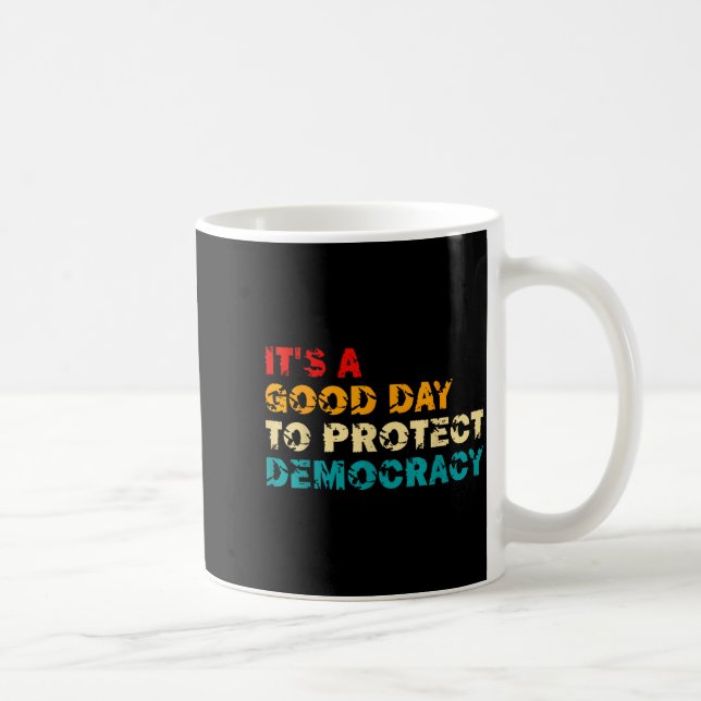 T's A Good Day To Protect Democracy Human Rights L Kaffemugg (Höger)