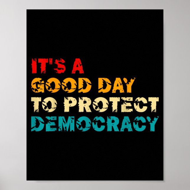 T's A Good Day To Protect Democracy Human Rights L Poster (Framsidan)