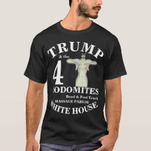 TSA DHS HG TRUMP TRUMPS SODOMITER 4 MATLASTBIL T SHIRT