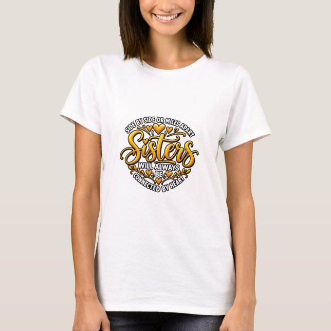 Tsh Systrar Forever! 💕 T Shirt (Framsida)