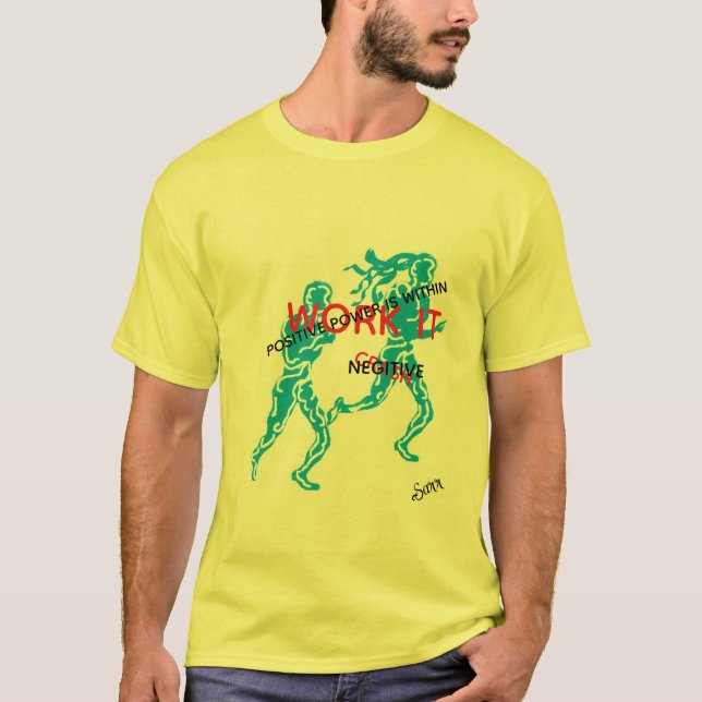 TShirt: Arbeta det positiva  T Shirt (Framsida)