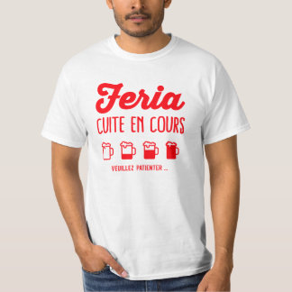 Tshirt feria alcool humour t shirt
