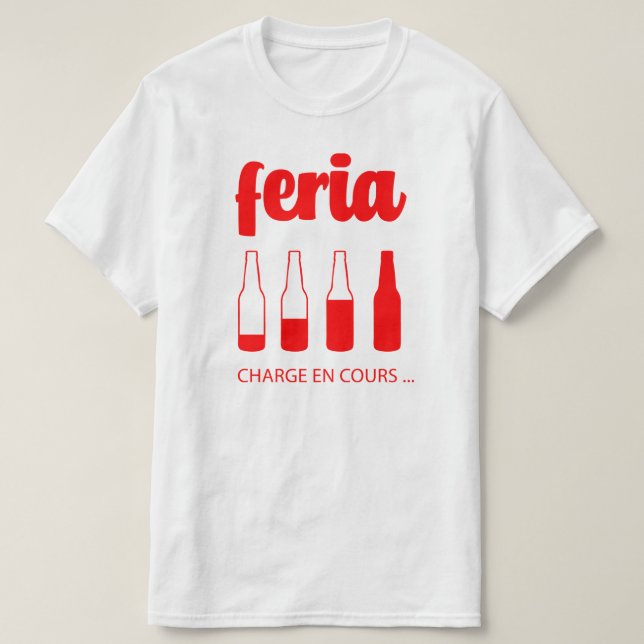Tshirt feria alcool humour t shirt (Design framsida)