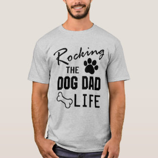 Tshirt för liv för RockingThe hundpappa T Shirt