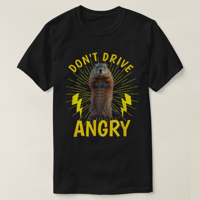 TShirt på Groundhog Day Kör inte Arg T Shirt (Design framsida)