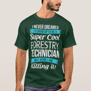 Tshirts Gift, Toppen Coola Forestry Technician