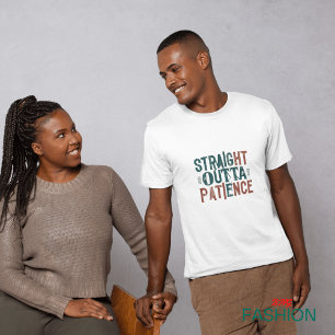 Tshirts, Rak Outta Patience T Shirt