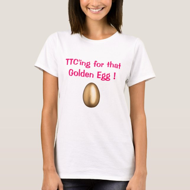 TTC'ing för det guld- ägg! T-shirt (Framsida)