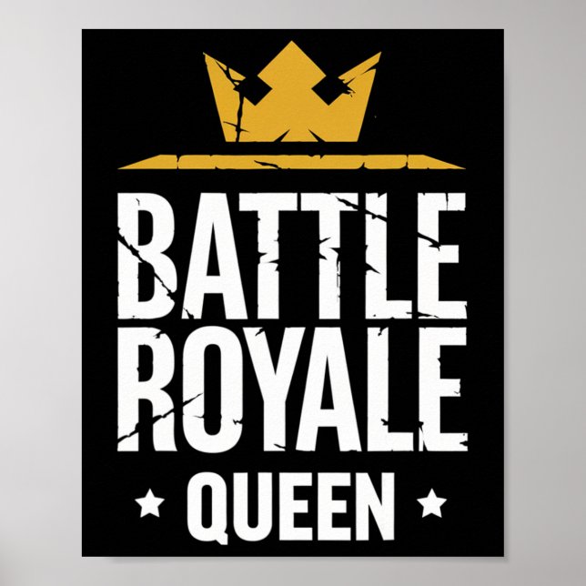 Ttle Royale Queen Funny Gaming Quote For Gamers  Poster (Framsidan)