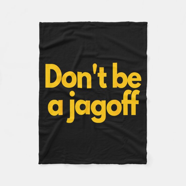 Ttsburgh Funny Don't Be A Jagoff Pennsylvania Home Fleecefilt (Framsidan)