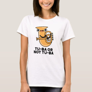 Tu-ba eller ej Tu-ba Funny Shakespeare Tuba Pun T Shirt