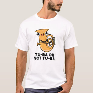 Tu-ba eller ej Tu-ba Funny Shakespeare Tuba Pun T Shirt