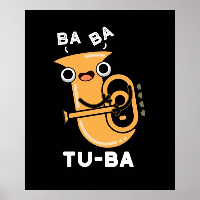 Tu-ba Funny Tuba Puns Mörk BG Poster (Framsidan)