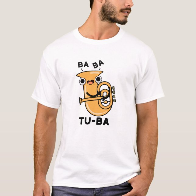 Tu-ba Funny Tuba Puns T Shirt (Framsida)