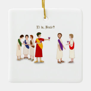 "Tu Brute?" Julius Caesar vid Party Julgransprydnad Keramik