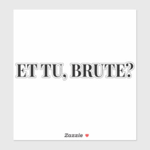 Tu, Brute? Shakespeares Julius Caesar III Klistermärken
