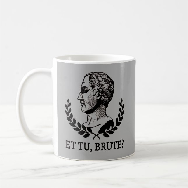 Tu, Brute? Shakespeares Julius Caesar Quote V Kaffemugg (Vänster)