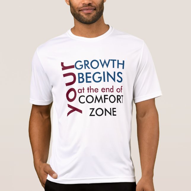 Tu crecimiento empieza fuera de tu zona de comfort t-shirt (Framsida)