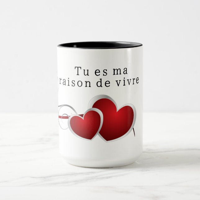 Tu es ma raison de vivre mugg (Center)