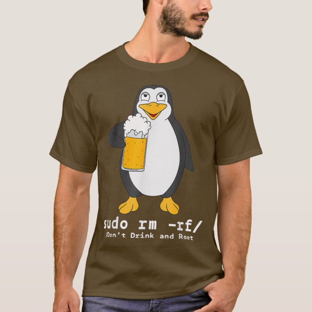 Tu Linu Penguin Sudo Rm Rf  Computerfreak Beer T Shirt (Framsida)