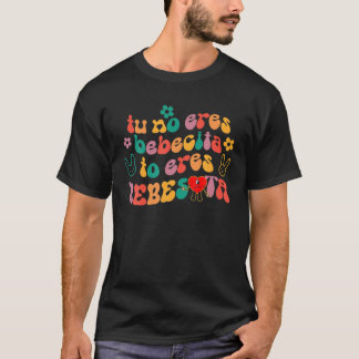 Tu no eres bebecita to eres besota cute Retro T Shirt