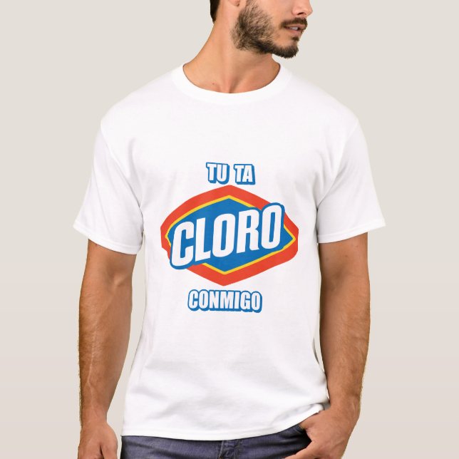 TU TA CLORO CONMIGO TEE SHIRT (Framsida)