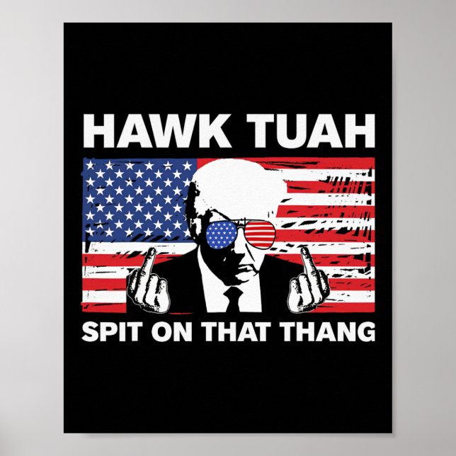 Tuah Spit on the Thang Trump 2024 US Flagga Americ Poster (Framsidan)