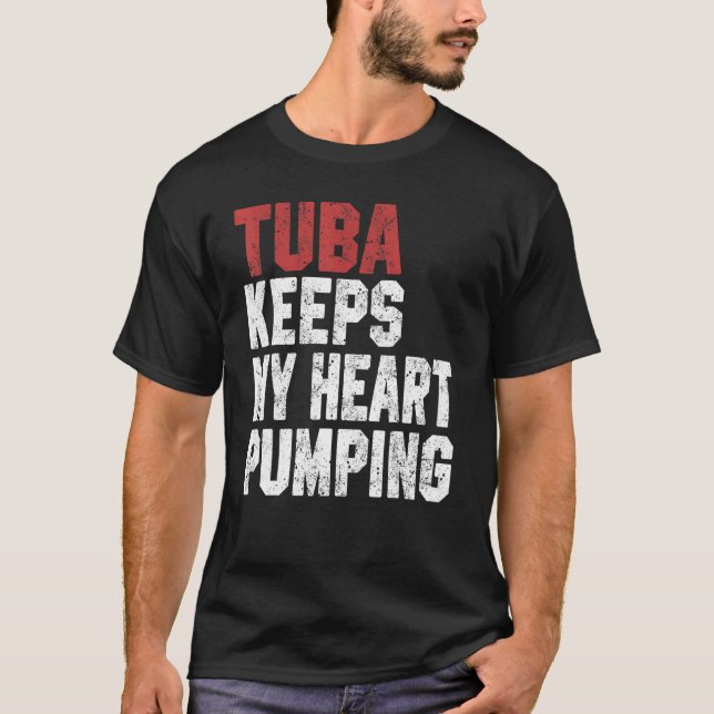 Tuba Behållas Mitt hjärta Pumping Musician Manar W T Shirt (Framsida)
