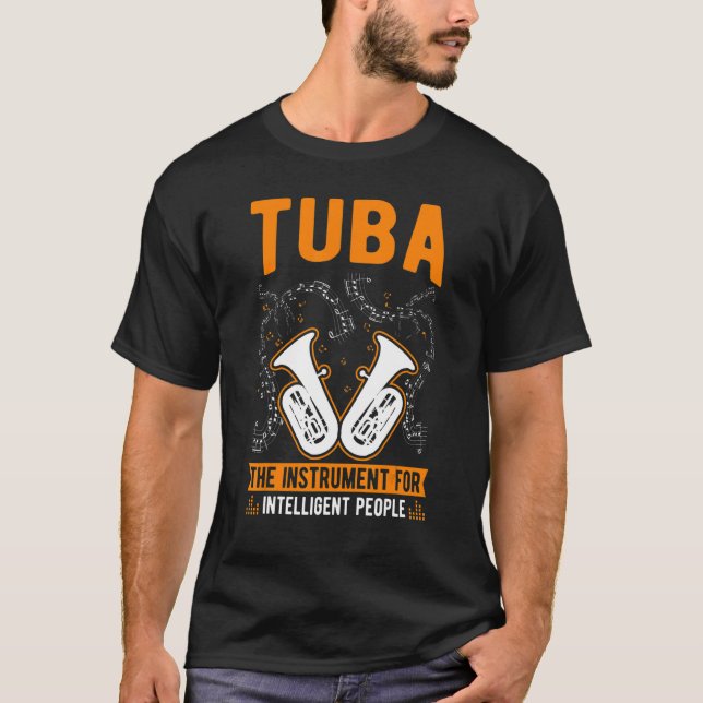 Tuba: Instrumentet för intelligenta människor i Tu T Shirt (Framsida)