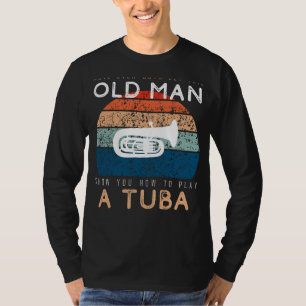 Tuba Maestro: Låt den här gamle boom lite skit! T Shirt