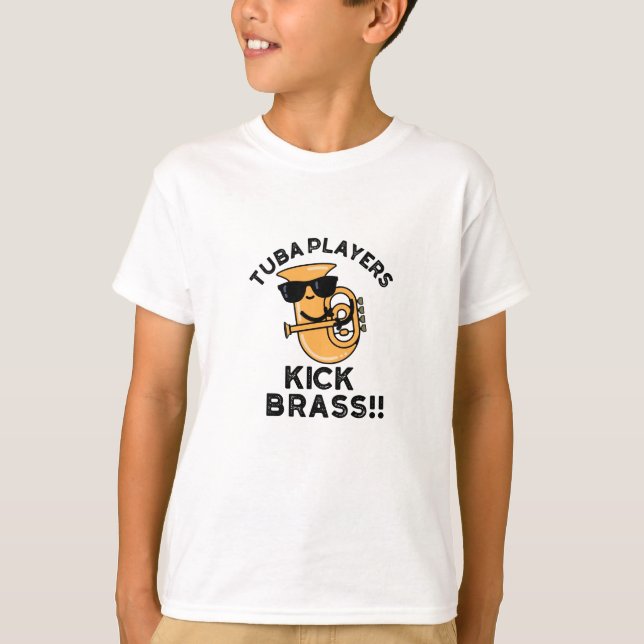 Tuba Players Kick Brass Funny Music Pun T Shirt (Framsida)