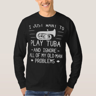 Tuba Therapy: Blast Away Old Man Woes med Humor! T Shirt