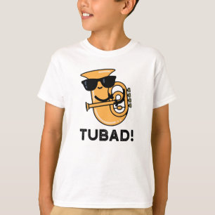 Tubad Funny Music Tuba Pun T Shirt