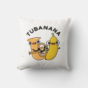 Tubanana Funny Tuba Banana Pun Kudde