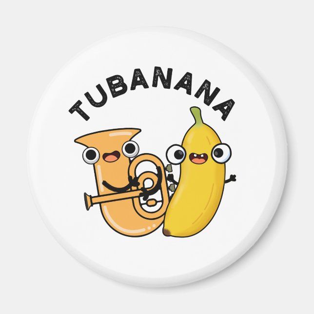 Tubanana Funny Tuba Banana Pun Magnet (Framsidan)