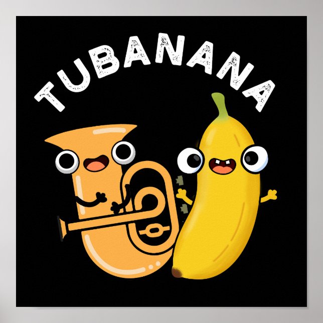 Tubanana Funny Tuba Banana Pun Mörk BG Poster (Framsidan)