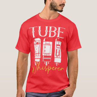 Tube Whisperer Vacuum tubes T Shirt