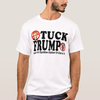 Tuck Frump Ant-Donald Trump 2016 Tee