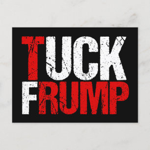 Tuck Frump Rolig Anti Trump Vykort