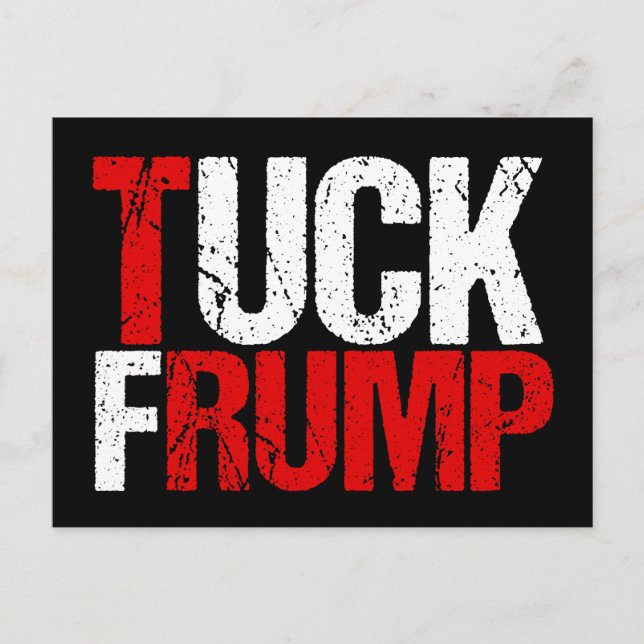 Tuck Frump Rolig Anti Trump Vykort (Framsida)
